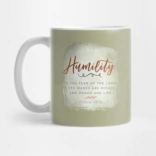 Humility is the fear of the Lord, Psalm 33:21 - Psalm Bible verse. Mug